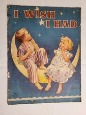 Vintage " I Wish I Had"  Linen Childrens Picture Book SAALFIELD Pub Co 1948