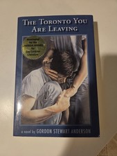 The Toronto You Are Leaving by Gordon Stewart Anderson---Gay Interest 