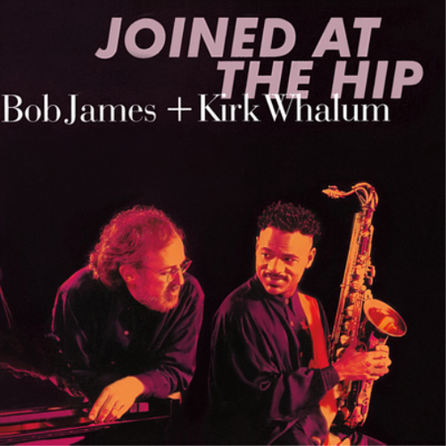 Bob James & Kirk Whalum Joined at the Hip (CD) - Bild 1 von 2