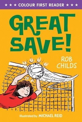 Great Save! (Colour First Readers),Rob Childs