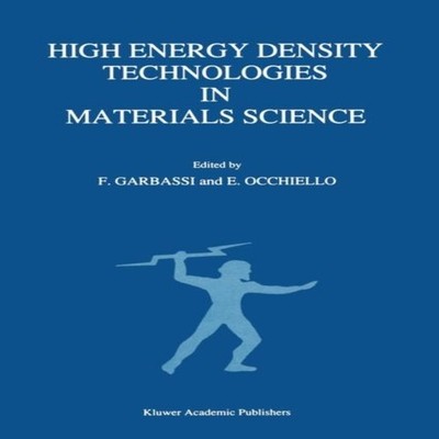 High Energy Density Technologies in Materials Science Proceedings