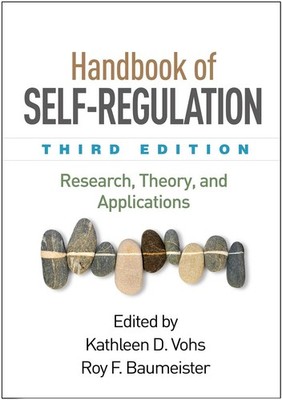 Handbook of Self-Regulation, Third Edition: Research, Theory, and Applications b