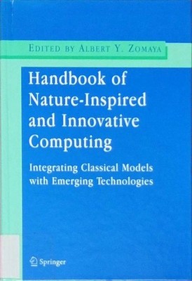 Handbook of Nature-Inspired and Innovative Computing: Integrating