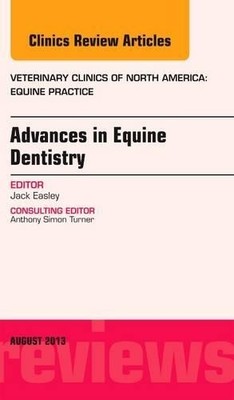 Advances in Equine Dentistry, An Issue of Veterinary Clinics:... - 9780323186193