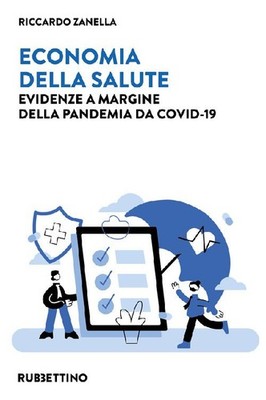 Libri Riccardo Zanella - Economia Della Salute. Evidenze A Margine Della Pandemi