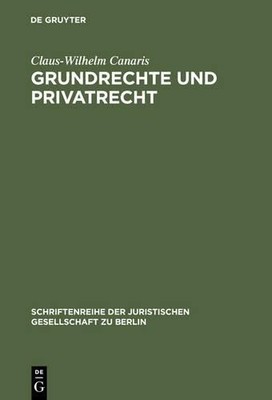 Claus-Wilhelm Canaris Grundrechte und Privatrecht (Hardback)