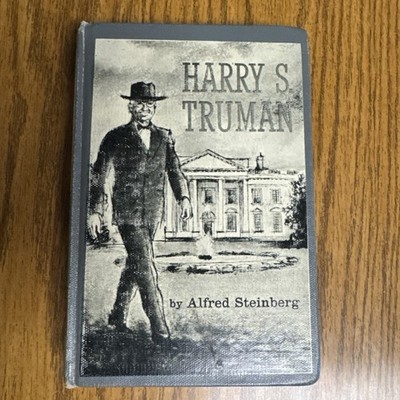 Harry S. Truman, Alfred Steinberg, G. P. Putnam's Sons, 1963 HC, Lives to Remem 