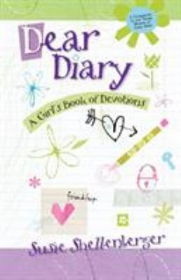 Dear Diary : A Girl's Book of Devotions Paperback Susie Shellenbe