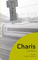 Charis | Die Reise | Heiko Tessmann | Taschenbuch | 292 S. | Deutsch | 2022