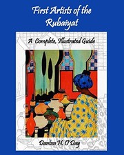 First Artists of the Rubaiyat A Complete Illustrated Guide by Danton O'Day First Artists of the Rubaiyat A Complete Illustrated Guide by Danton O'Day