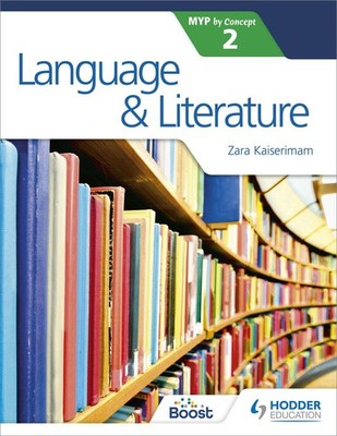 Language and Literature for the IB MYP 2, Zara Kaiserimam