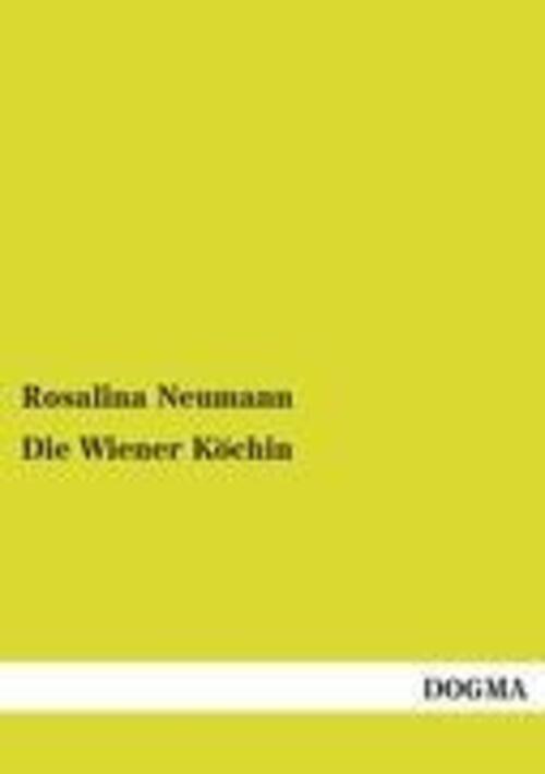 Thumbnail - Rosalina Neumann | Die Wiener Köchin | Taschenbuch | Deutsch (2012) |