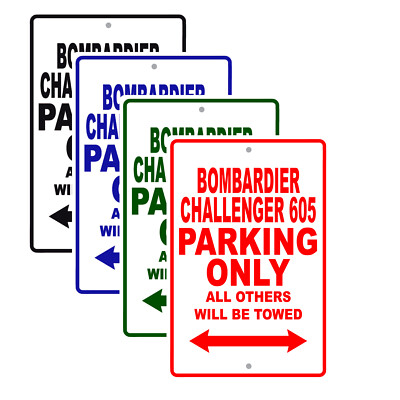 Bombardier Challenger 605 Parking Only Aircraft Notice Aluminium Metal Tin Sign