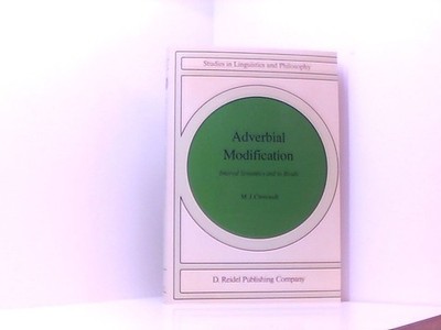 Adverbial Modification: Interval Semantics and its Rivals (Studies in Linguistic