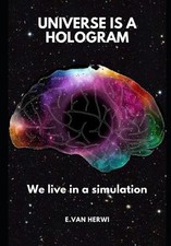 Edith Van Herwi Universe is a hologram (Paperback)
