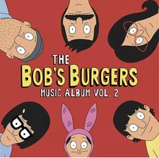 Bob's Burgers - Music Album Vol. 2 Bob Linds Tina Gene and Louise!