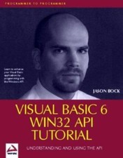 Visual Basic 6 Win32 API Tutorial by Jason Bock