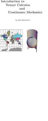 Introduction to Tensor Calculus and Continuum Mechanics, Heinbockel, J. H., Good