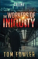 Tom Fowler | The Workers Of Iniquity | Taschenbuch | Englisch (2020)