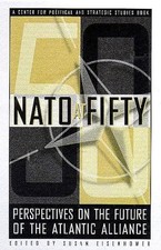 NATO AT FIFTY: PERSPECTIVES ON THE FUTURE OF THE By Susan Eisenhower & Dmitri