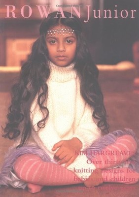 Rowan Junior: Over Thirty Five Knitting Designs for Babies and Children Up t...
