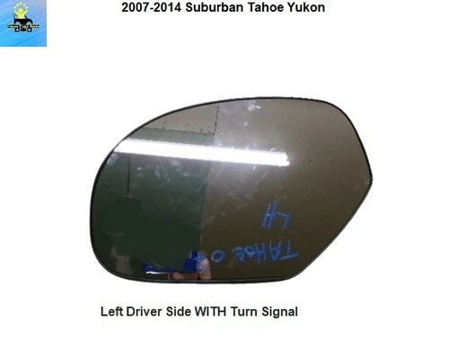15874992 07 to 14 Escalade Suburban Yukon Left Door Mirror Glass W/ Turn Signal