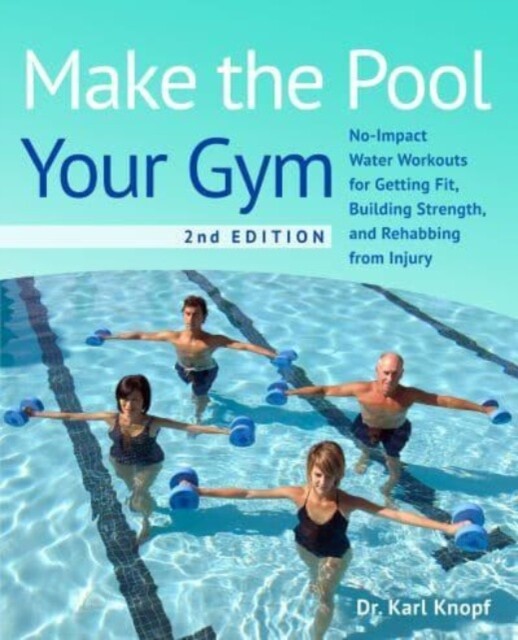 Make the Pool Your Gym, 2nd Edition 9781646045075 - Free Tracked Delivery
