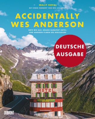 Wally Koval; Wes Anderson; Mia Pfahl / Accidentally Wes Anderson (Deutsche Ausga