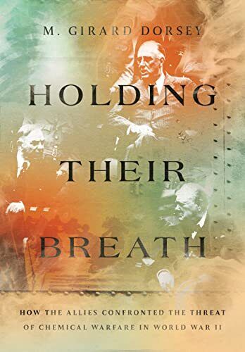 Holding Their Breath: How the Allies Confronted the Threat of Chemical Warfa... - 第 1/1 張圖片