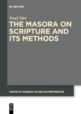 The Masora on Scripture and Its Methods -  NEW Yosef Ofer 2020