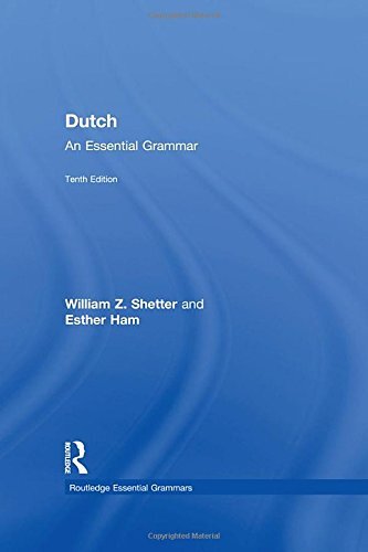 Dutch: An Essential Grammar (Routledge Essential Grammars), Shetter, Ham..