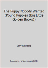 The Puppy Nobody Wanted Pound Puppies Big Little Golden Books 
