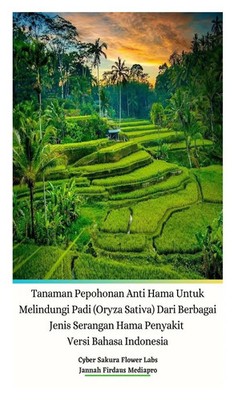 Tanaman Pepohonan Anti Hama Untuk Melindungi Padi (Oryza Sativa) Dari...