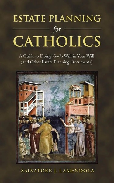 Estate Planning For Catholics Salvatore Lamendola Taschenbuch Englisch 2018-image