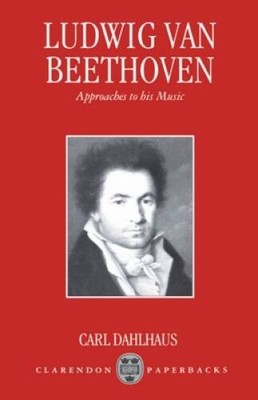 Ludwig van Beethoven: Approaches to His Music (Clarendon Paperbacks) - GOOD