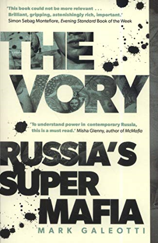 The Vory: Russia's Super Mafia - Galeotti, Mark