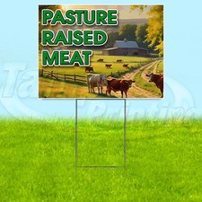 PASUTRE RAISED MEAT 18x24 Yard Sign Plastic Corrugated WITH STAKE USA YS08113