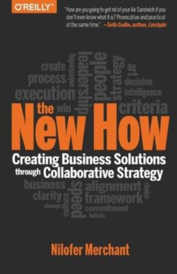 The New How [Paperback]: Creating Business Solutions Through Collaborative ...