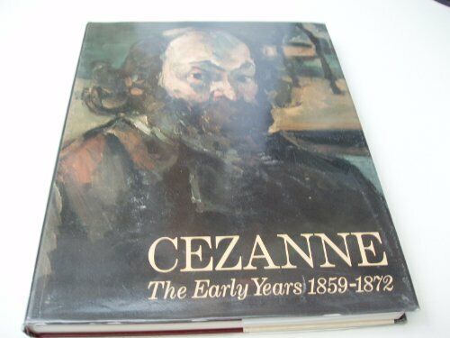 Cezanne: The Early Years, 1859-71 by Gowing, Sir Lawrence 0297793012 - Gowing, Sir Lawrence