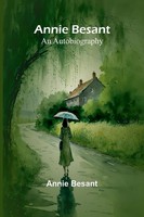Annie Besant | An Autobiography | Annie Besant | Taschenbuch | Englisch | 2025