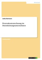 Prozesskostenrechnung Im Dienstleistungsunternehmen Janka Bormann Taschenbuch