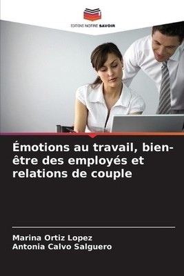 motions au travail, bien-tre des employs et relations de couple by Marina Ortiz