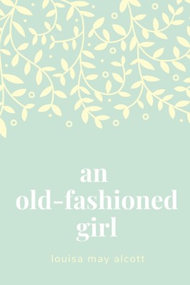 An Old-Fashioned Girl