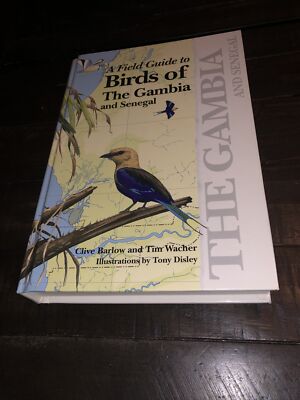 A FIELD GUIDE TO THE BIRDS OF THE GAMBIA AND SENEGAL Clive Barlow & Tim Like New