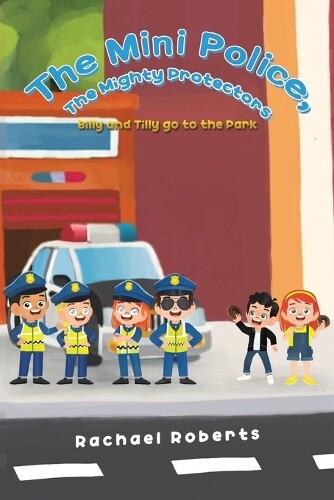 Rachael Roberts The Mini Police, The Mighty Protectors (Tascabile)