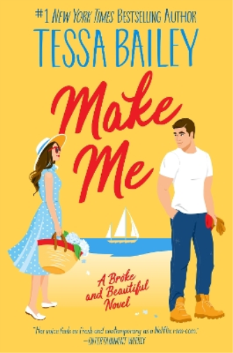 Tessa Bailey Make Me (Tascabile) Broke and Beautiful