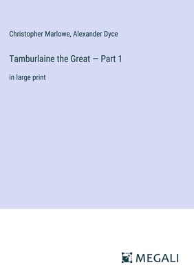 Christopher Marlowe (u. a.) | Tamburlaine the Great ¿ Part 1 | Buch | Englisch