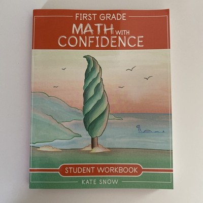 First Grade Math With Confidence Student Workbook