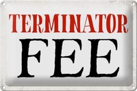 Blechschild Spruch 30X20 Cm Terminator Fee Retro Metal Deko Schild Tin Sign