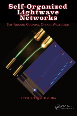 Self-Organized Lightwave Networks: Self-Aligned Coupling Optical Waveguides by T